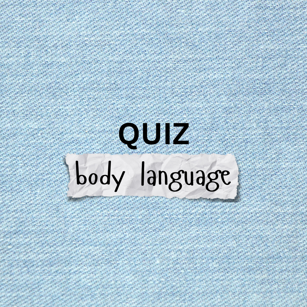 Quiz – Body Language #1